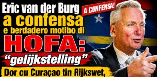 Staatss. Eric van der Burg a confesa e berdadero motibo di HOFA: Ta pa pone rijkswet igual cu Curacao