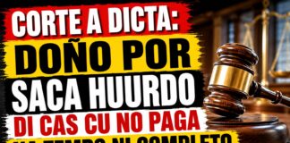 Corte a dicta: DoƱo por saca huurdo cu no paga huur na tempo ni completo