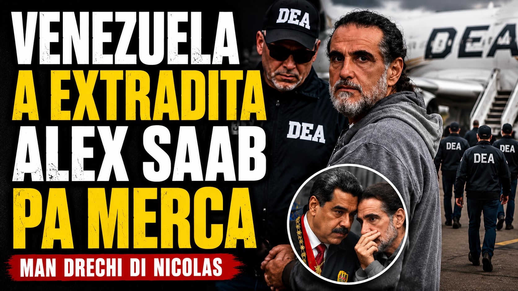Venezuela a “deporta” Alex Saab pa Merca: a laba placa na miyones pa Nicolas