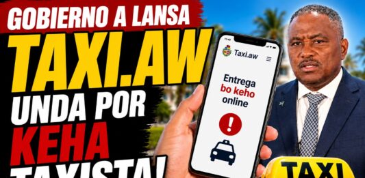 Awor por entrega keho contra taxista online, via plataforma nobo lansa pa Gobierno “Taxi.aw”