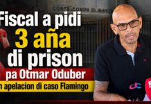 Fiscal a pidi 3 aña di prison pa Otmar Oduber den apelacion di caso Flamingo
