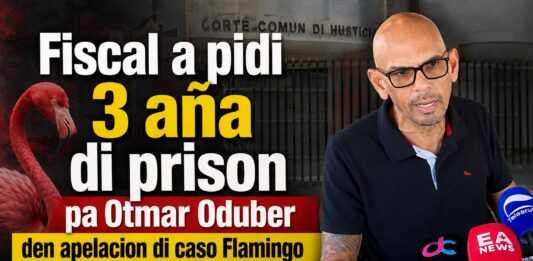 Fiscal a pidi 3 aña di prison pa Otmar Oduber den apelacion di caso Flamingo