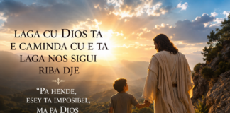 Laga cu Dios ta e caminda cu e ta laga nos sigui riba dje: ”Pa hende, esey ta imposibel, ma pa Dios tur cos ta posibel”  Mateo 19,26Â