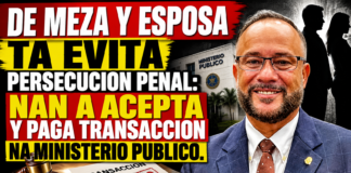 DE MEZA Y ESPOSA TA EVITA PERSECUCION PENAL: NAN A ACEPTA Y PAGA TRANSACCION NA MINISTERIO PUBLICO