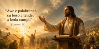 ”Awe e palabranan cu boso a tende, a keda cumpli“ ( Lucas 4, 21)